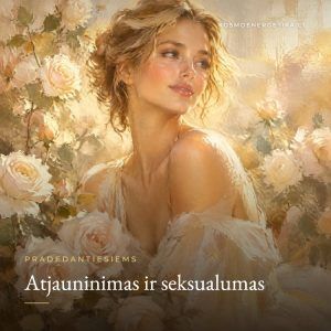 Atjauninimas ir seksualumas – Kosmoenergetika, Elė Soul